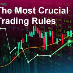 The Most Crucial Trading Rules