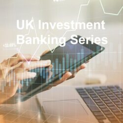 UK Investment Banking Series