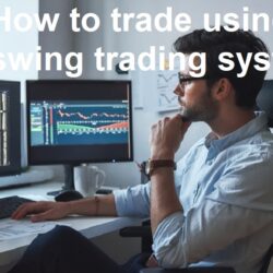 How to trade using swing trading system